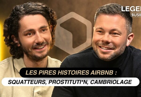 Guillaume Pley & Mathieu Morel pour un épisode de LEGEND Business dont le titre est : Les pires histoires Airbnb : squatteurs, prostitution, cambriolage