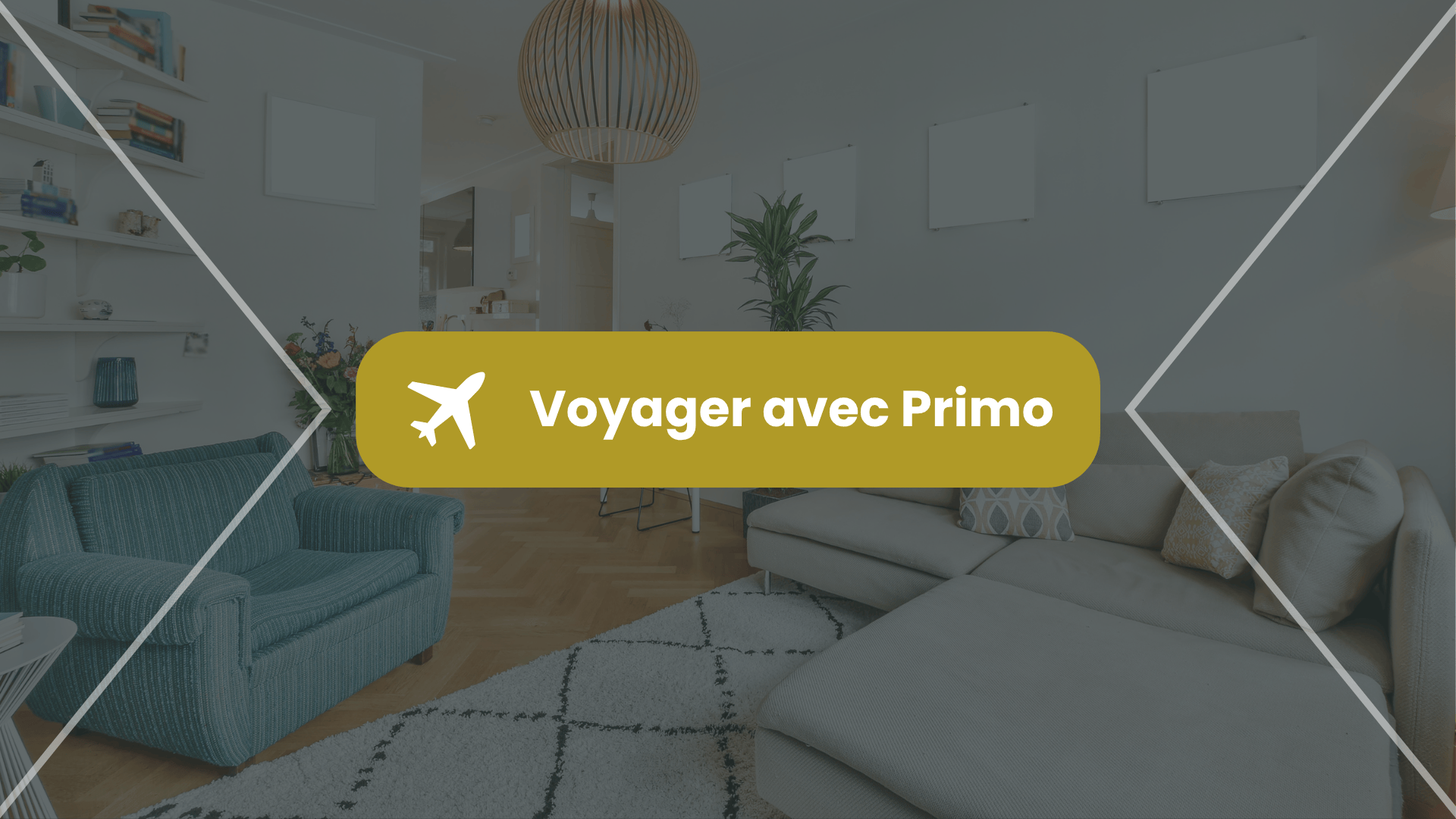 Miniature de l'article "Voyager avec Primo" montrant un salon moderne et cosy, avec le logo d’un avion et le texte "Voyager avec Primo"